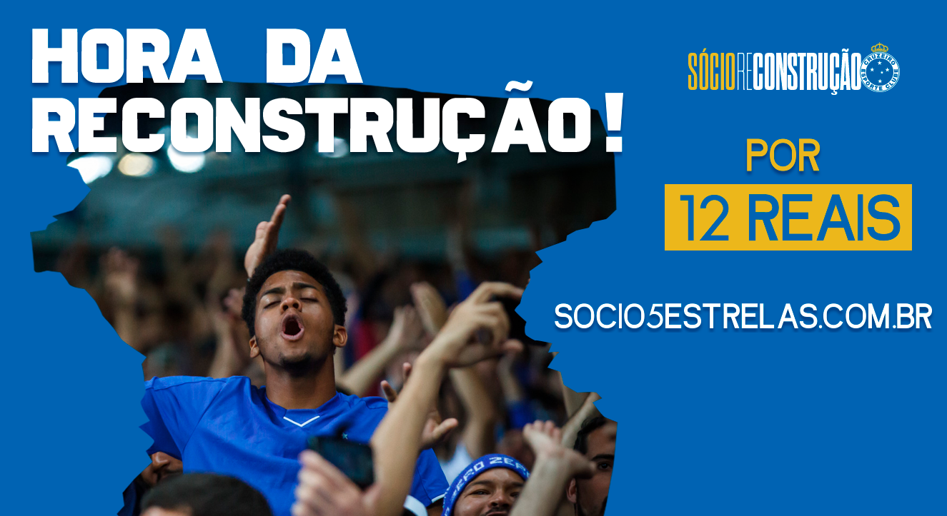 Uma nova página heroica e imortal: Cruzeiro lança o Sócio Reconstrução, o primeiro passo da reformulação do Sócio 5 Estrelas